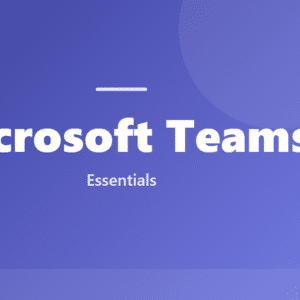 Microsoft Teams Essentials